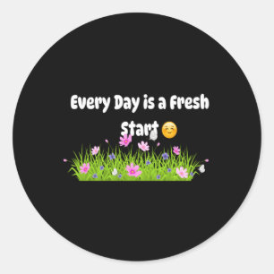 Elke dag is een frisse start Sticker