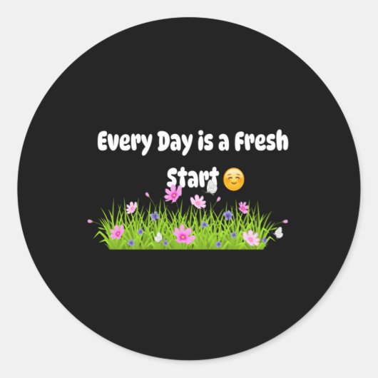 Elke dag is een frisse start Sticker (Voorkant)