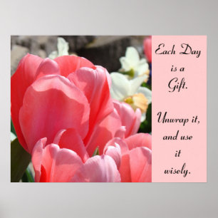 Elke dag is een geschenk kunstprinten Roze Tulpen Poster