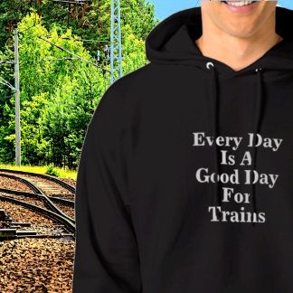 Elke dag is een Goede Dag voor Treinen, Spoorweg F Hoodie