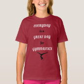 Elke dag is een Grote Dag voor Gymnastiek T-Shirt (Voorkant)