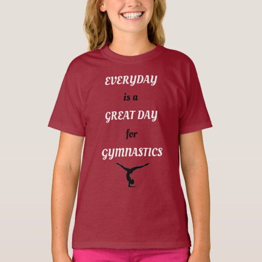 Elke dag is een Grote Dag voor Gymnastiek T-Shirt (Voorkant)