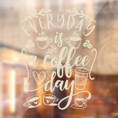 Elke dag is een koffiedag, bijtende koffiewinkelwi raamsticker (Vel 2)