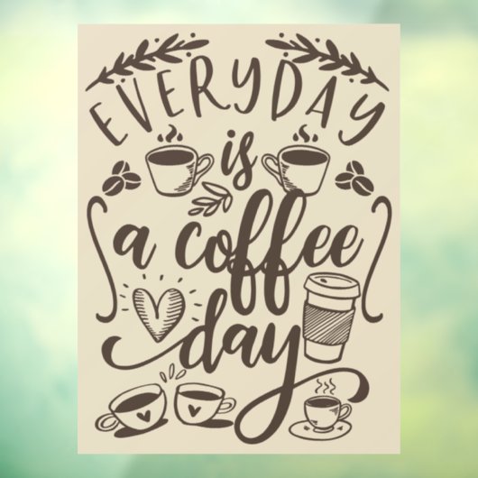 Elke dag is een koffiedag, bijtende koffiewinkelwi raamsticker (Vel 3)