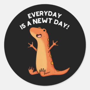 Elke dag is een Newt Day Grappige Salamander Pun D Ronde Sticker