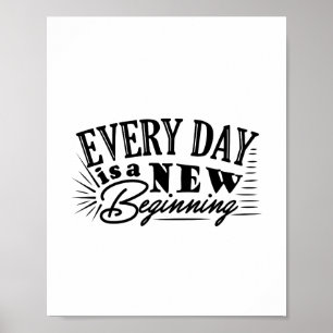 Elke dag is een nieuw begin citaat ontwerp poster