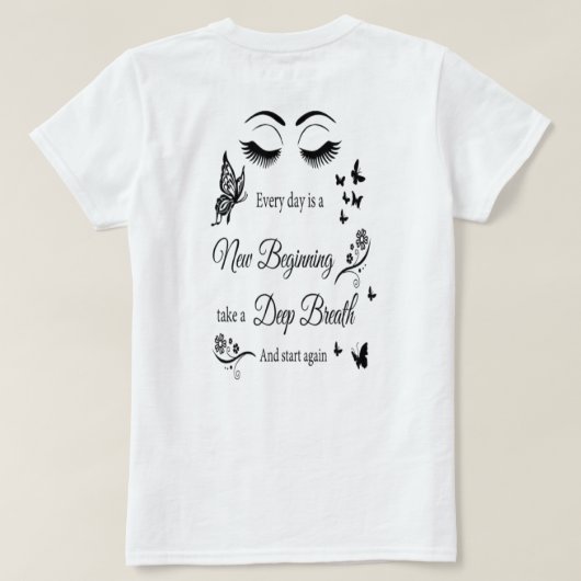 Elke dag is een nieuw begin T-shirt (Design achterkant)