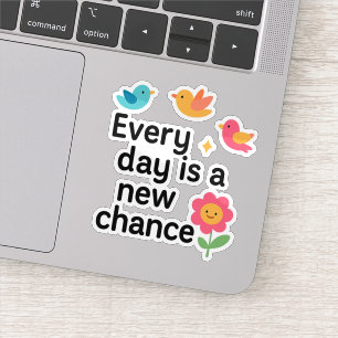 Elke dag is een nieuwe kans - kleurrijke vogels sticker