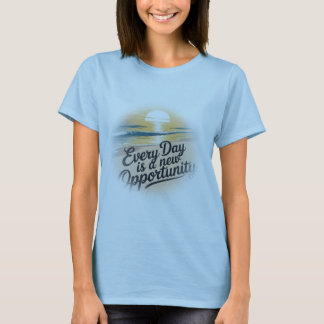 Elke dag is een nieuwe kans - t-shirt