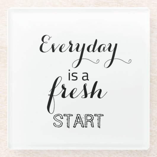 Elke dag is een nieuwe start glazen onderzetter (Voorkant)