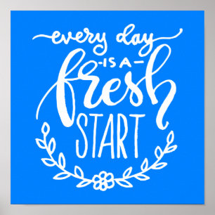 Elke dag is een nieuwe start poster