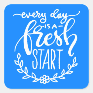 Elke dag is een nieuwe start vierkante sticker