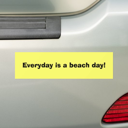 Elke dag is een stranddag. bumpersticker (Op auto)