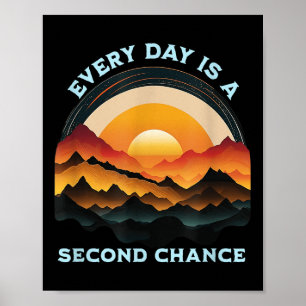 Elke dag is een tweede kans positief Motivatie Poster