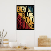 Elke dag is een tweede kans poster (Keuken)