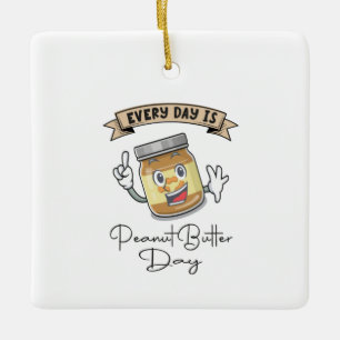 Elke dag is er een pindaknotButter dag Keramisch Ornament
