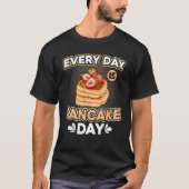Elke dag is er pancake dag Pancakes Breakfast met T-shirt (Voorkant)