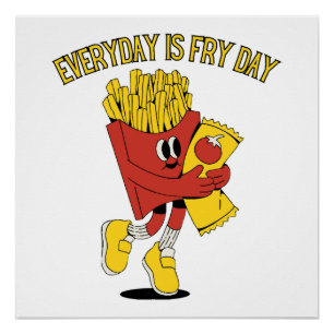 Elke Dag Is Frituur Dag Perfect Poster