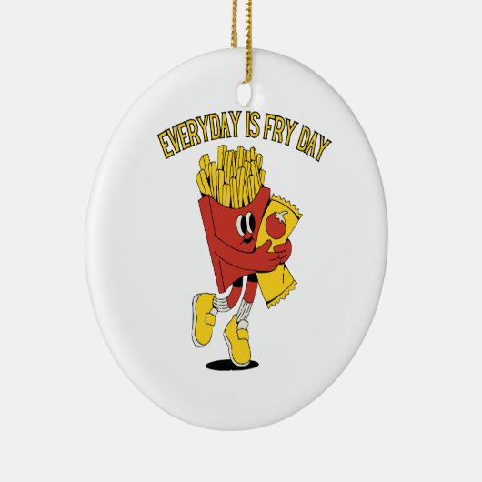 Elke dag is Fry Day Keramisch Ornament (Rechts)