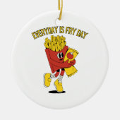 Elke dag is Fry Day Keramisch Ornament (Voorkant)