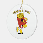 Elke dag is Fry Day Keramisch Ornament (Links)