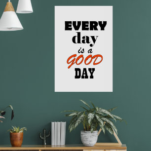 Elke dag is goed poster