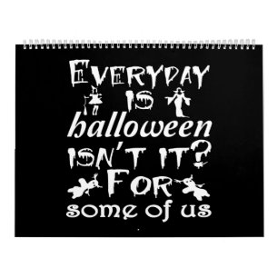 elke dag is halloween niet voor sommigen van ons kalender