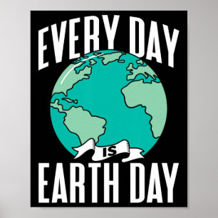 Elke dag is het Earth Day Environment Natuur Save  Poster