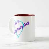 Elke dag is het Liefde Mijn Lichaamsdag Tweekleurige Koffiemok (Voorkant links)
