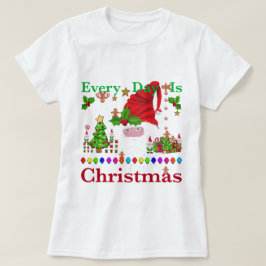 Elke dag is Kerstmis T-shirt