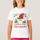 Elke dag is Kerstmis T-shirt (Voorkant)