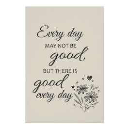 Elke dag is misschien niet goed - beige perfect poster