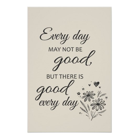 Elke dag is misschien niet goed - beige perfect poster (Voorkant)