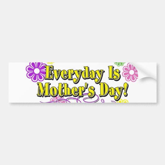 Elke dag is Moederdag! Bloemen en type Bumpersticker (Voorkant)
