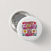 Elke Dag Is Moederdag In Mijn Hart Ronde Button 3,2 Cm (Voorkant /achterkant)