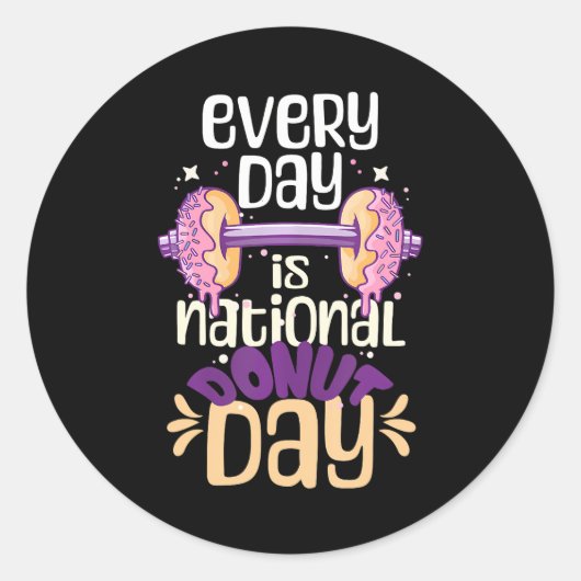 Elke dag is Nationale Donut Day Gezegde Lover Ronde Sticker (Voorkant)