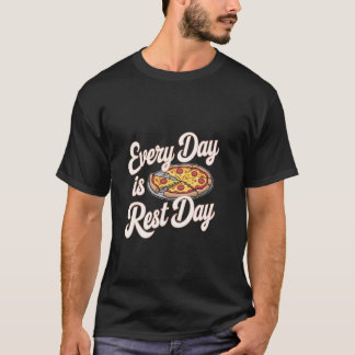 Elke dag is rustdag gepensioneerde ontspanning - s t-shirt