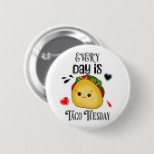 Elke Dag is Taco Dinsdag Ronde Button 5,7 Cm (Voorkant /achterkant)