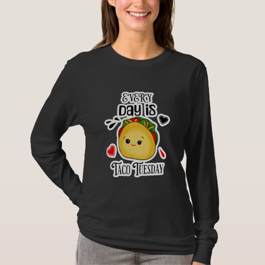 Elke Dag is Taco Dinsdag T-shirt (Voorkant)