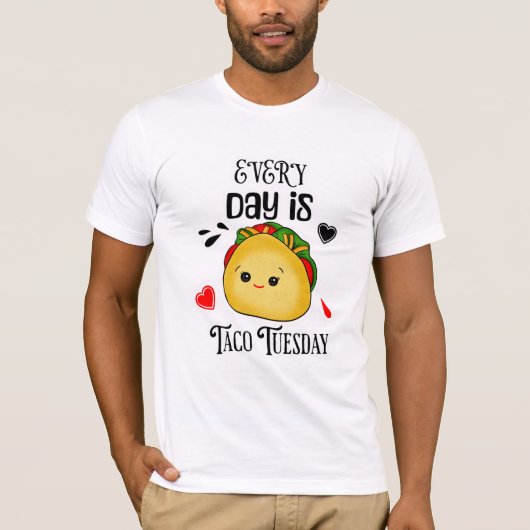 Elke Dag is Taco Dinsdag T-shirt (Voorkant)