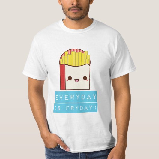 Elke dag is vrijdag! t-shirt (Voorkant)