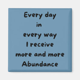 Elke dag krijg ik meer Square Magnet