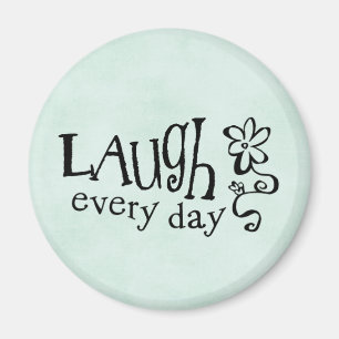 ELKE DAG LAUGH MAGNEET