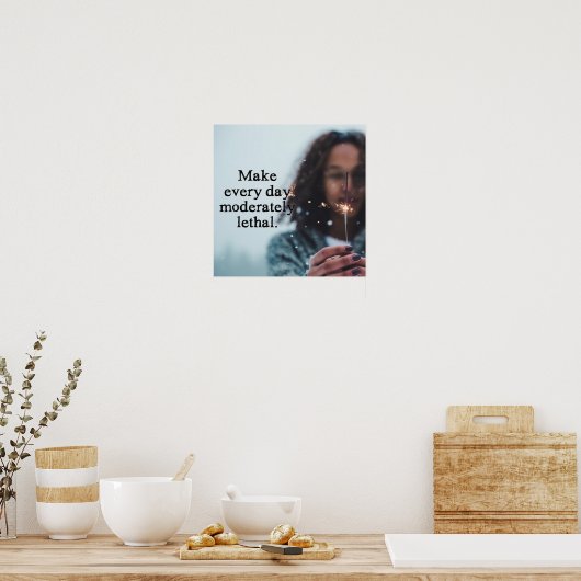 Elke dag matig dodelijk maken poster (Keuken)