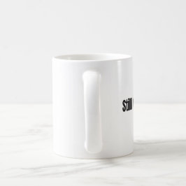Elke Dag Nog Steeds Jou Kiezen – Witte Mok 330ml