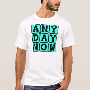 Elke Dag Nu, Toekomstige Moeder (Jongen Versie) T-shirt
