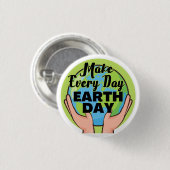 Elke dag op aarde ronde button 3,2 cm (Voorkant /achterkant)