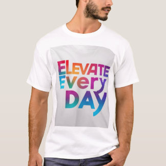 Elke dag optillen" T-shirt
