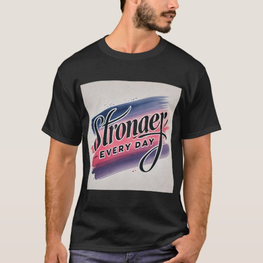 Elke dag sterker - snel beter worden t-shirt (Voorkant)