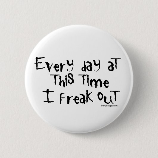 Elke dag weer haal ik Buttonnen uit elkaar Ronde Button 5,7 Cm (Voorkant)